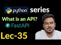 What is an API | Lec-35