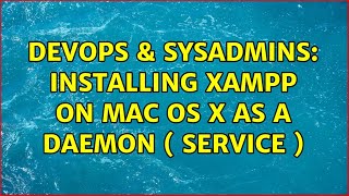 Famous DevOps & SysAdmins: Installing XAMPP on Mac OS X as a daemon ( service ) Net Worth