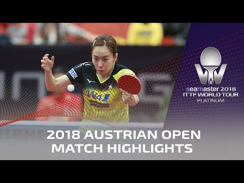 Kasumi Ishikawa vs He Zhuojia I 2018 ITTF Austrian Open Highlights (R32)