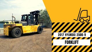 USED Forklift for Sale | 2017 HYUNDAI 250D-9  | Leavitt Machinery [USED EQUIPMENT]1-888-247-0567 Hyundai Forklift For Sale