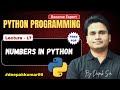 Numbers in Python || Lecture - 17 || Learn Python by Deepak Sir