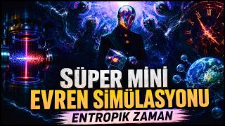Süper Mini Evren Simülasyonu: Zaman Saatsiz Ölçüldü! 🌌 ⏳ #kuantumfiziği #entropi