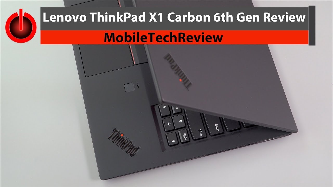Lenovo ThinkPad X1 Carbon 6th Gen (2018) Review - escueladeparteras