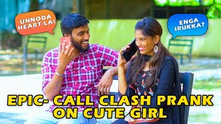 Epic - Call Clash Prank On Cute Girl | Unseen Video | Kovai Kusumbu | Kovai 360*