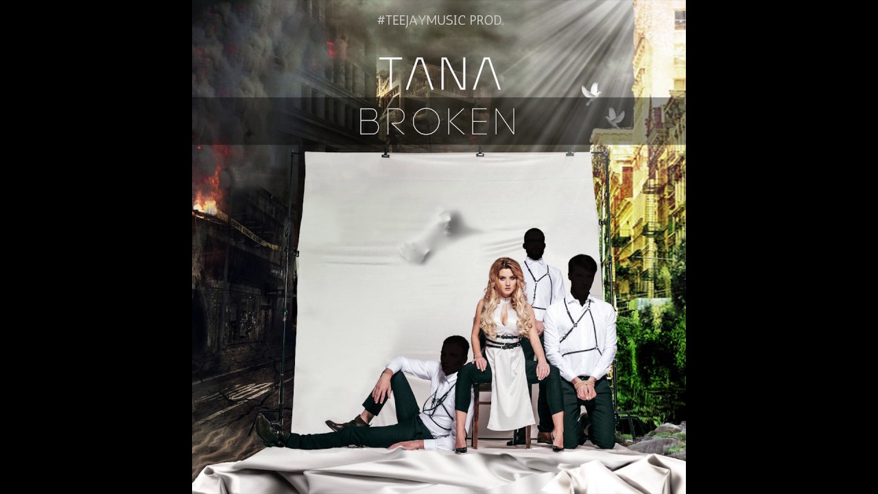 TANA -  Broken (