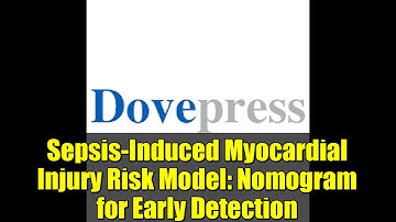 Sepsis-Induced Myocardial Injury Risk Model: Nomogram for Early Detection