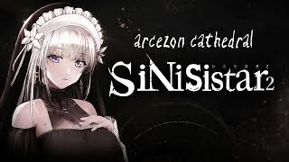 Arcezon Cathedral OST - SiNiSistar 2