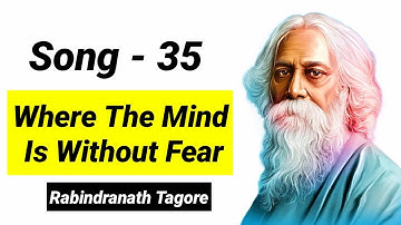Where the mind is without fear (Song 35 ) full summary in hindi