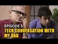 TVF's Tech Conversations With Dad : Cheap & Best Internet Plan