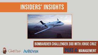 Bombardier Challenger 300 - Management | Insiders' Insights