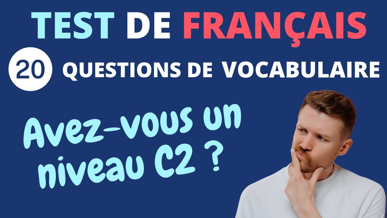 Test de français - Vocabulaire - Avez-vous le niveau C2 ?
