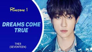 THE8 (SEVENTEEN) - DREAMS COME TRUE (RINGTONE #1) || DOWNLOAD