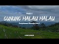 Pendakian Yang Penuh Canda Dan Tawa GUNUNG BESAR HALAU HALAU Part 1