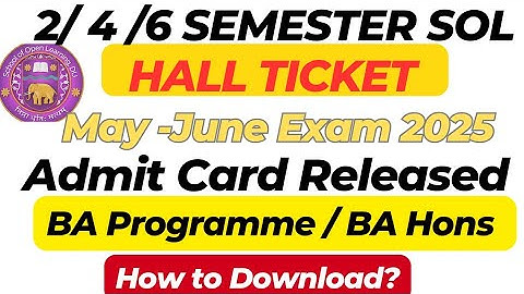 SOL BA PROG / BCOM HONS #Admit Card Release 2025 | Sol 2/4/6 SEM Hall Ticket Download Online 2025 💯🔥