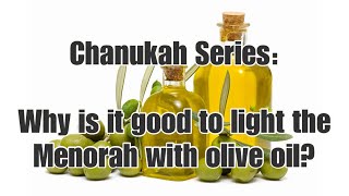 Chanukah and Olive Oil - Rabbi Israel Yakobov
