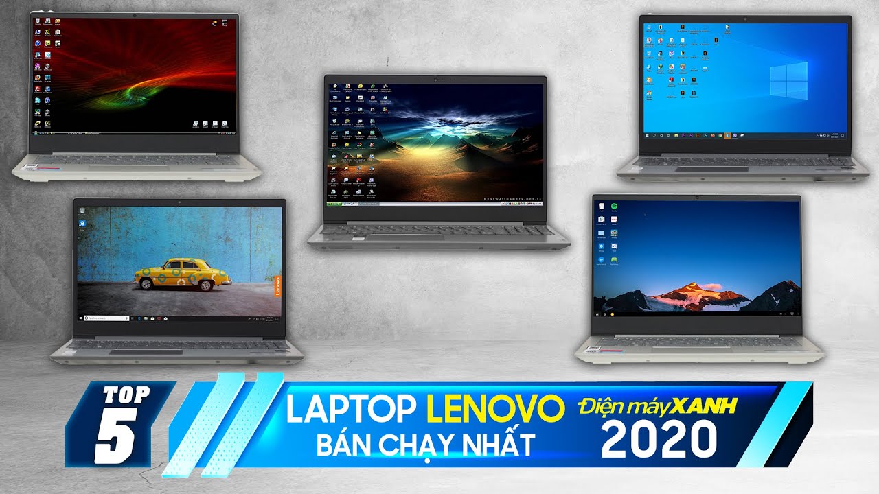 Top 5 Laptop Lenovo Ban Chạy Nhất Năm Tại điện May Xanh