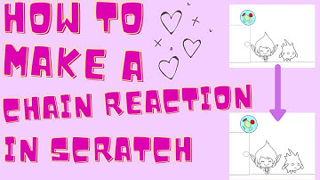 How To Make A Chain Reaction In Scratch