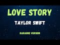 Love story  taylor swift   karaoke version 