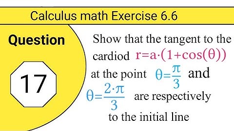 Show that the tangent to the cardiod r=a(1+costheta)|parallel perpendicular@Educationalinfo786