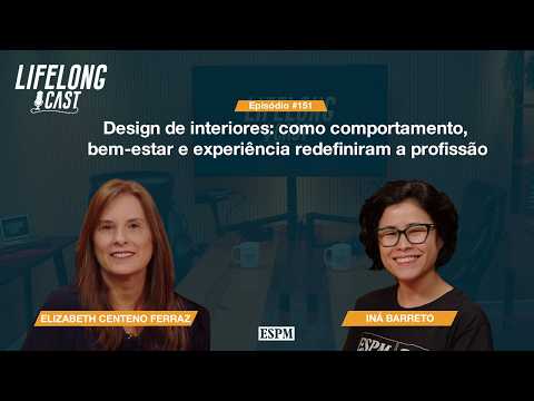 Interior Design: Behavior and Well-being Transforming the Profession – Life Longcast #151