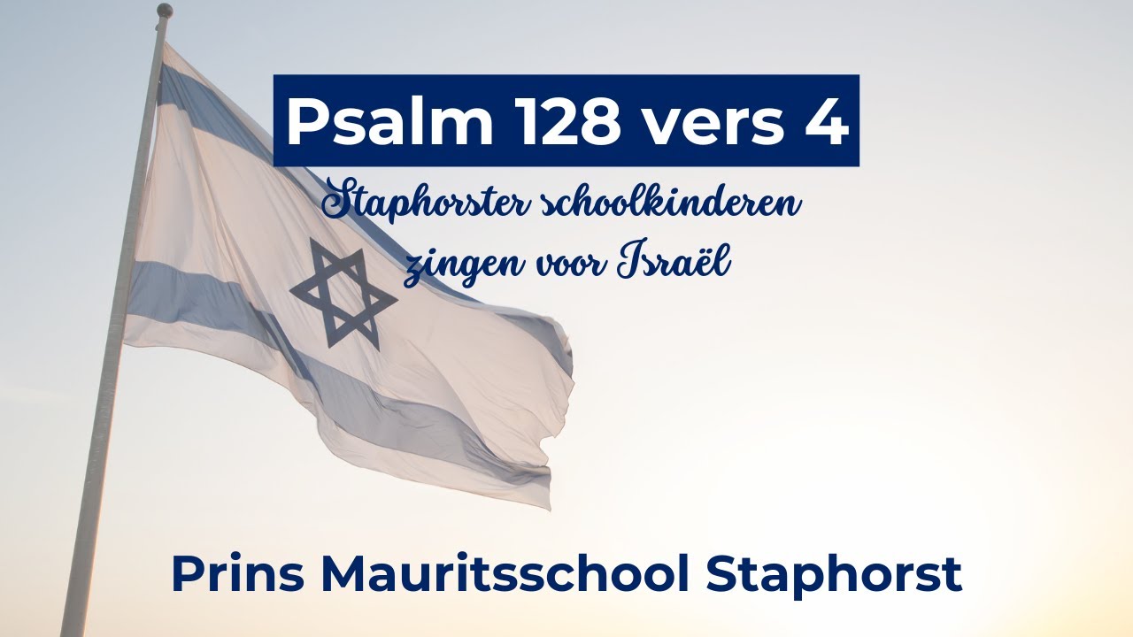 psalm-128-vers-4-staphorster-schoolkinderen-zingen-voor-isra-l-youtube