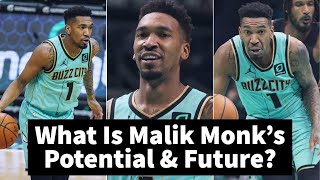 What's Malik Monk's Potenital & Future?