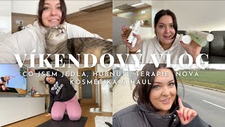 VÍKENDOVÝ VLOG | CO JSEM JEDLA, HUBNUTÍ, TERAPIE, NOVÁ KOSMETIKA & HAUL