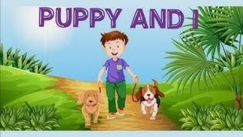 Puppy and I - Marigold Unit 7 - NCERT Class 3 [Listen]