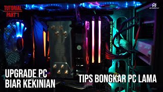 [Part 1] Upgrade PC demi RGB : Tutorial Bongkar PC lama by PJphotograph.com