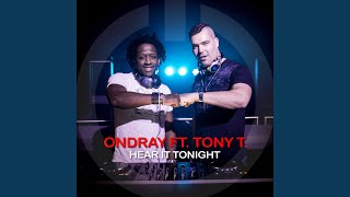 Hear It Tonight (Radio Edit) (feat. Tony T.)