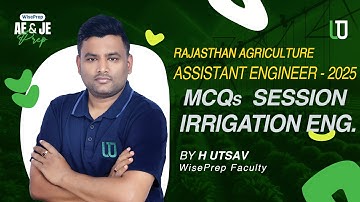 SESS. 01 | MCQs Session on IRRIGATION | RAJASTHAN AGRICULTURE AE 2025 #wiseprep #assistantengineer