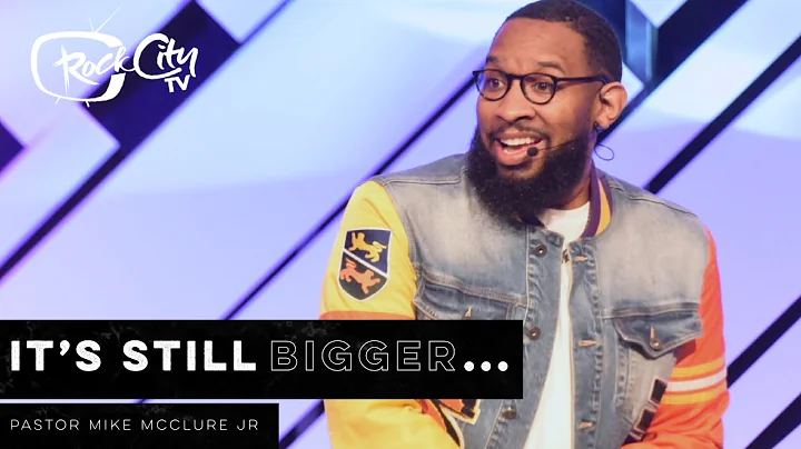 It's Still Bigger Than Me  // B!G SERIES (PART 2) - PASTOR MIKE JR.