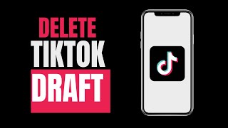 How to Delete Draft on Tiktok (2023)