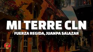 Fuerza Regida, Juanpa Salazar - MI TERRE CLN (Letra)