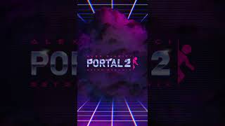 OUT NOW: Portal 2 megamix redux! #Portal #Portal2 #PortalGame #GLaDOS #ApertureScience #PortalMusic