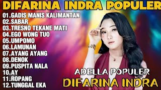 OM ADELLA TERBARU 2026 | DIFARINA INDRA - GADIS MANIS KALIMANTAN,SABAR,TRESNO TEKANE MATI