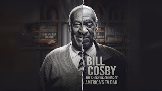 Bill Cosby: The Shocking Crimes That Destroyed America’s TV Dad