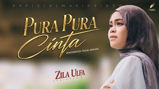 Zila Ulfa - Pura Pura Cinta