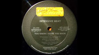 Intensive Heat-You know I want you back 1982