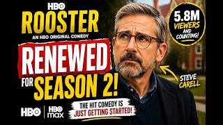 Rooster Season 2 Renewed At HBO | Steve Carell Comedy