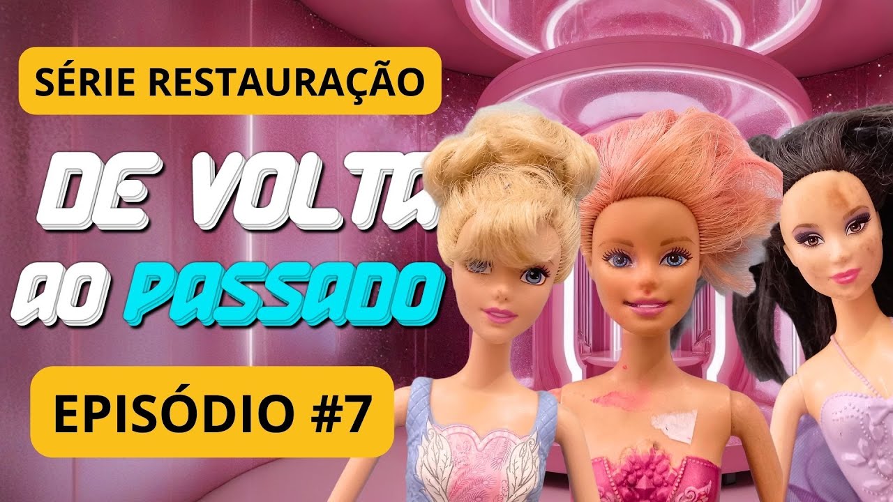 Recuperando BONECAS BAILARINAS | Série de volta ao passado EPISÓDIO 7 #barbie #barbiedoll