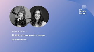 Building tomorrows teams