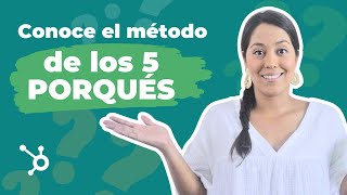 MÉTODO DE LOS 5 PORQUÉS: aprende qué es y cómo aplicarlo [Plantilla gratis]