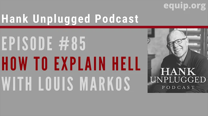 How to Explain Hell with Louis Markos (Hank Unplug...