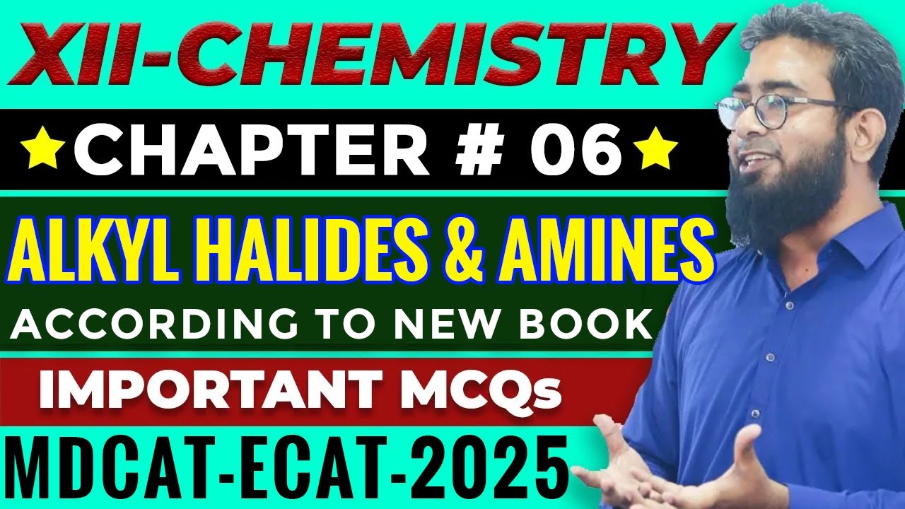 Alkyl Halides & Amines MCQs | XII-Chem | MDCAT/ECAT-2025