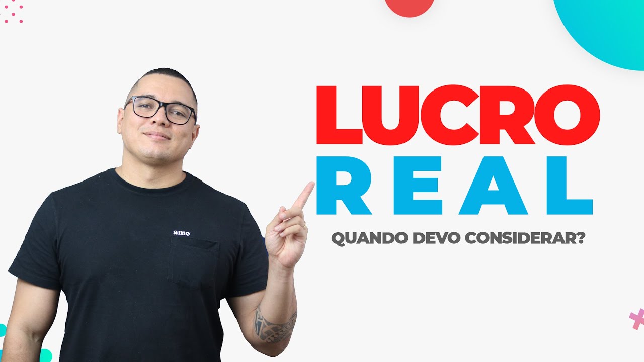 Lucro real: quando vale a pena?