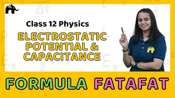 Electrostatic potential and Capacitance | Class 12 Physics Formulas Sheet | Revision List CBSE NCERT