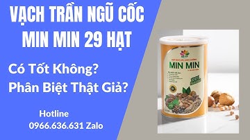❤️ REVIEW NGŨ CỐC MIN MIN VỊ TRUYỀN THỐNG 29 VỊ HẠT, NGŨ CỐC MIN MIN CÓ CÔNG DỤNG GÌ 0966.636.631