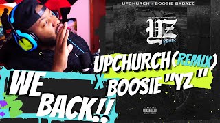 REACTING TO UPCHURCH YZ REMIX !!! feat Boosie Badazz | Peoples Champ Album