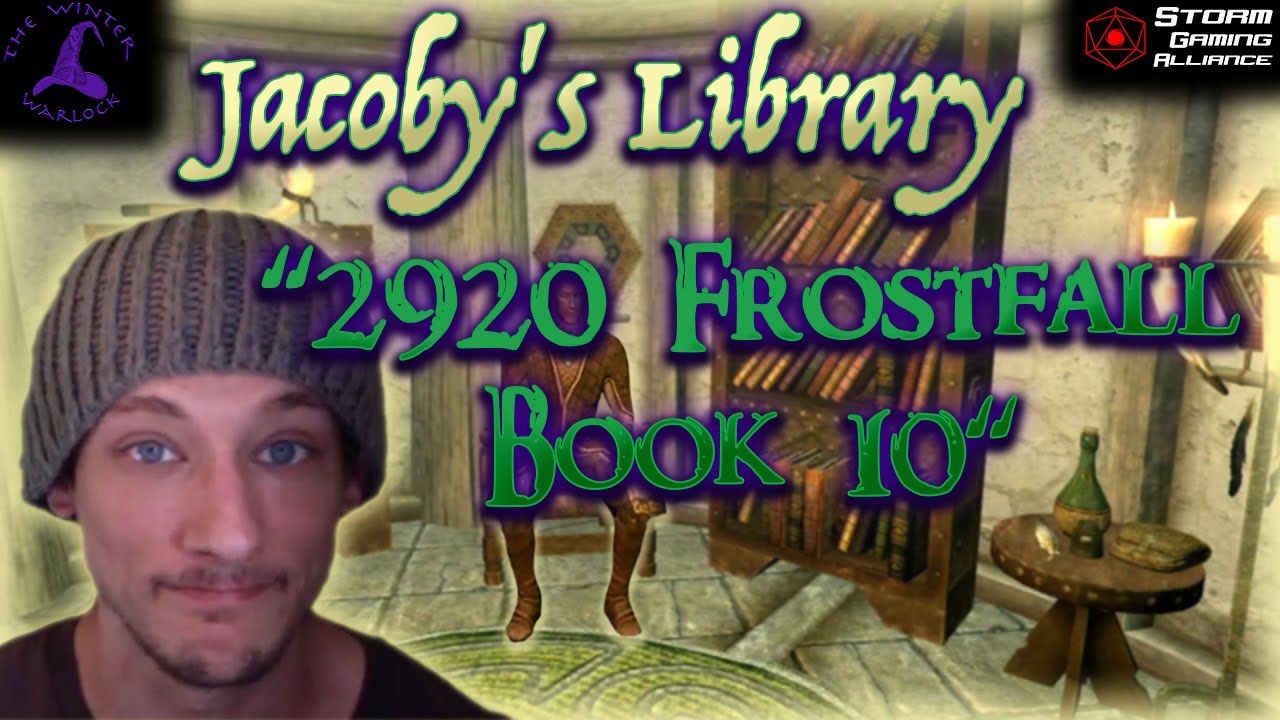 2920 Frostfall, Book 10- Jacoby's Library [Skyrim] 